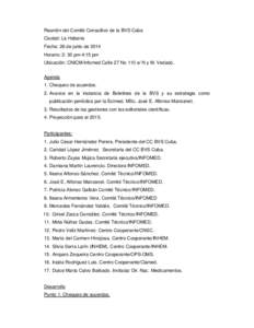 Reunión del Comité Consultivo de la BVS Cuba Ciudad: La Habana Fecha: 26 de junio de 2014 Horario: 2: 30 pm-4:15 pm Ubicación: CNICM/Infomed Calle 27 No 110 e/ N y M. Vedado. Agenda