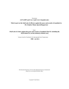 Document:-  A/CNand Corr.1 and Corr.2 (Spanish only) Third report on the draft code of offences against the peace and security of mankind, by Mr. Doudou Thiam, Special Rapporteur