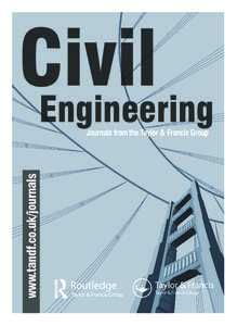 Civil Engineering www.tandf.co.uk/journals Journals from the Taylor & Francis Group