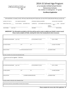 [removed]School-Age Program at La Canada Unified School District Elementary Schools (for children in kindergarten - 6th grade) Enrollment Application _______________________________________________________________________