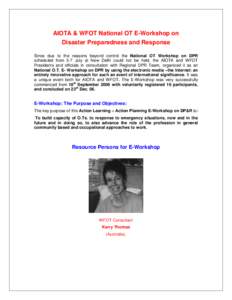 AIOTA & WFOT National OT E-Workshop on Disaster Preparedness and Response Since due to the reasons beyond control the National OT Workshop on DPR