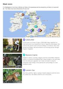 Mus t -s ees It’s Padding ton’s first time in Britain so follow in his pawsteps and be amazed by all there is to see and do. T ick these must-see attractions off your list! Map	data	©2014	Basarsoft,	GeoBasis-DE/BKG	