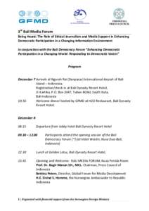INDONESIA PRESS COUNCIL 3rd	
  Bali	
  Media	
  Forum	
   Being	
  Heard:	
  The	
  Role	
  of	
  Ethical	
  Journalism	
  and	
  Media	
  Support	
  in	
  Enhancing	
   Democratic	
  Participation	
  i