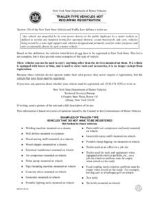 New York State Department of Motor Vehicles  TRAILER-TYPE VEHICLES NOT REQUIRING REGISTRATION Section 156 of the New York State Vehicle and Traffic Law defines a trailer as: “Any vehicle not propelled by its own power,