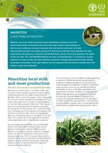 Mauritius  Local feed production Mauritius, one of the world’s top luxury tourism destinations, possesses one of the world’s most pristine environments and is free from major tropical animal diseases. It also has had