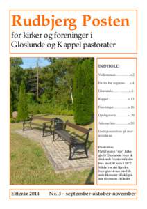 Rudbjerg Posten for kirker og foreninger i Gloslunde og Kappel pastorater INDHOLD Velkommen……..…...s.2 Fælles for sognene......s.4