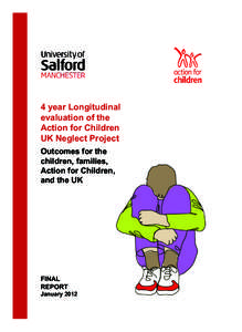 4 year Longitudinal evaluation of the Action for Children UK Neglect Project Outcomes for the children, families,