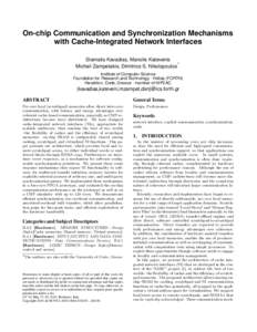 On-chip Communication and Synchronization Mechanisms with Cache-Integrated Network Interfaces Stamatis Kavadias, Manolis Katevenis ∗ Michail Zampetakis, Dimitrios S. Nikolopoulos Institute of Computer Science