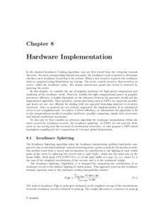Chapter 8  Hardware Implementation In the classical Irradiance Caching algorithm, rays are first traced from the viewpoint towards the scene. For each corresponding intersection point, the irradiance cache is queried to 