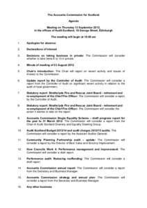 The Accounts Commission for Scotland Agenda Meeting on Thursday 13 September 2012, in the offices of Audit Scotland, 18 George Street, Edinburgh The meeting will begin at 10:00 am 1.