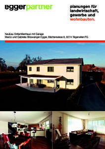 planungen für landwirtschaft, gewerbe und wohnbauten.  Neubau Einfamilienhaus mit Garage