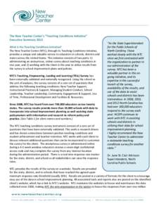 The New Teacher Center’s “Teaching Conditions Initiative” Executive Summary 2012 What is the Teaching Conditions Initiative? The New Teacher Center (NTC), through its Teaching Conditions Initiative, provides a uniq