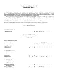 FAMILY CRYPTOPHAGIDAE (Silken fungus beetles) Y. Bousquet Sixty-five species of cryptophagids are recorded from Canada and Alaska. These beetles are usually found on mold, fungi, under bark as well as in decaying vegetat