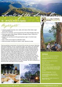 Secrets of the Scenic RimAprilnights) Highlights •	 Immerse yourself in the food, wine, walks, art & nature of this hidden region south west of Brisbane