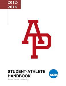 National Association of Intercollegiate Athletics / Sports / National Christian College Athletic Association / Pacific West Conference / National Collegiate Athletic Association / Great Northwest Athletic Conference / Student athlete / College athletics / Higher education / Council of Independent Colleges / Azusa Pacific University / San Gabriel Valley