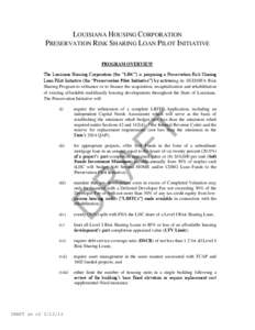 LOUISIANA HOUSING CORPORATION PRESERVATION RISK SHARING LOAN PILOT INITIATIVE PROGRAM OVERVIEW The Louisiana Housing Corporation (the “LHC”) is proposing a Preservation Risk Sharing Loan Pilot Initiative (the “Pres