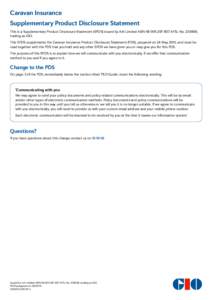 Caravan Insurance Supplementary Product Disclosure Statement This is a Supplementary Product Disclosure Statement (SPDS) issued by AAI Limited ABN[removed]AFSL No[removed], trading as GIO. This SPDS supplements the