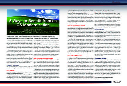 A special advertising section reprinted from the March 18, 2013 issue of  5 Ways to Benefit from an OS Modernization Get Started Now. Migrate from Windows XP before April 8, 2014.