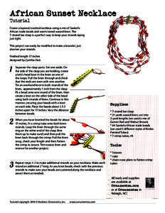 African Sunset Necklace Tutorial Create a layered, knotted necklace using a mix of Sankofa African trade beads and warm-toned waxed linen. The 7-strand bar clasp is a perfect way to keep your strands laying