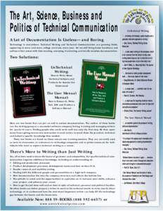 The Art, Science, Business and Politics of Technical Communication A Lot of Documentation Is Useless—and Boring Technology is everywhere. Technical Writing and Technical Communication are growing fields, appearing in m