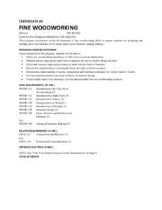 CERTIFICATE IN  FINE WOODWORKING (39 hrs.) CIP: [removed]School of Arts, Design and Media Arts, [removed]