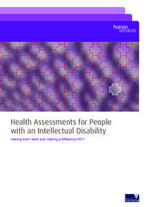 Health Assessments for People with an Intellectual Disability making them work and making a difference 2011 1