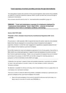 Travel expenses of workers providing services through intermediaries  This draft guidance explains the operation of the proposed legislation which restricts the availability tax relief for of travel and subsistence expen