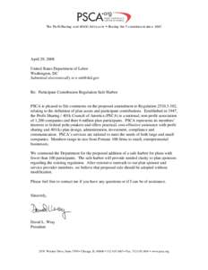 The Profit Sharing and 401(k) Advocate • Sharing the Commitment since[removed]April 29, 2008 United States Department of Labor Washington, DC Submitted electronically to [removed]