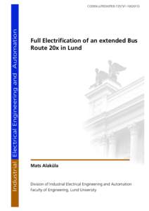 Industrial Electrical Engineering and Automation  CODEN:LUTEDX/(TEIE) Full Electrification of an extended Bus Route 20x in Lund