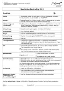 → Sportclubs Chriesbaumstrasse 6 + 8604 Volketswil + T[removed] + F[removed]removed] + plusport.ch Sportclubs-Controlling 2014 Sportclub: