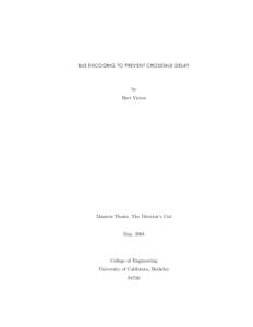 BUS ENCODING TO PREVENT CROSSTALK DELAY  by Bret Victor  Masters Thesis: The Director’s Cut