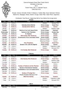 Canora-Kamsack-Swan River Parish District Schedule of Services 2014 Parish Priest: Rev. Fr. Michael Faryna[removed]Burgis; Canora; Donwell; Drobot; Endeavour; Hudson Bay; Hyas; Kamsack; Kobzar;