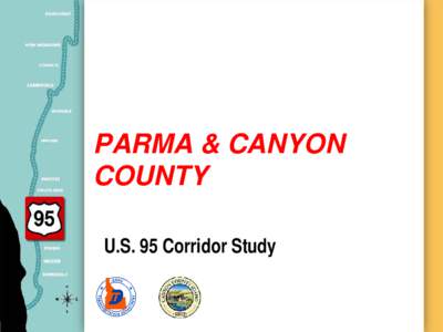 PARMA & CANYON COUNTY U.S. 95 Corridor Study Parma / Canyon County U.S. 95 Corridor Study