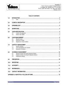 Hepatitis A Yukon Communicable Disease Control 4 Hospital Rd., Whitehorse, YT Y1A 3H8 Phone: ([removed]Fax: ([removed]February 2011