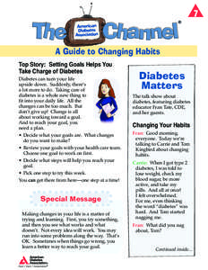 7  A Guide to Changing Habits Top Story: Setting Goals Helps You Take Charge of Diabetes Diabetes can turn your life