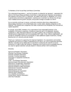 To Members of the House Ways and Means Committee: The undersigned associations – and the thousands of companies we represent – appreciate the efforts of the House Ways and Means Committee to make permanent important 