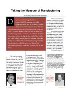 Taking the Measure of Manufacturing BY TIMOTHY SCHILLER & MICHAEL TREBING D  espite manufacturing’s decline as a