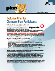 Volume 20 Number 3.75 August[removed]Exclusive Offer for Chambers Plan Participants The Chambers Plan has partnered with Payworks, Canada’s fastest growing provider of Payroll, Human Resource and