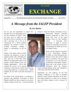The IALEP  EXCHANGE SpringThe International Association of Law Enforcement Planners Newsletter
