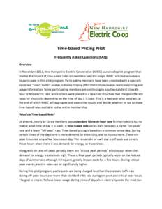 Time-based Pricing Pilot Frequently Asked Questions (FAQ) Overview In November 2012, New Hampshire Electric Cooperative (NHEC) launched a pilot program that studies the impact of time-based rates on members’ electric u