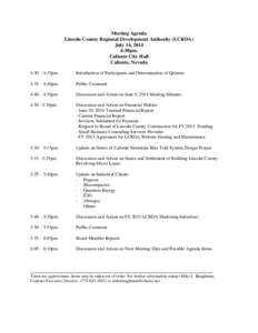 Meeting Agenda Lincoln County Regional Development Authority (LCRDA) July 14, 2014 4:30pm. Caliente City Hall Caliente, Nevada