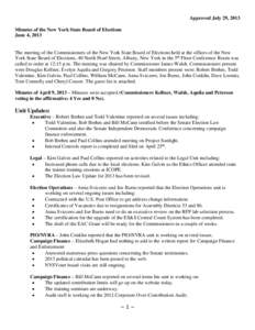 Approved July 29, 2013 Minutes of the New York State Board of Elections June 4, 2013 The meeting of the Commissioners of the New York State Board of Elections held at the offices of the New York State Board of Elections,