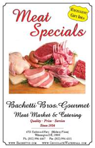 Meat Specials Bachetti Bros.Gourmet Meat Market & Catering Quality · Price · Service