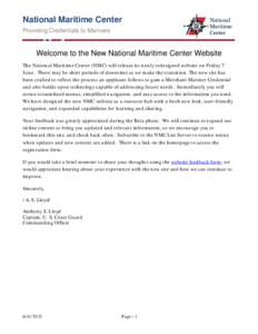 National Maritime Center Providing Credentials to Mariners Welcome to the New National Maritime Center Website The National Maritime Center (NMC) will release its newly redesigned website on Friday 7 June. There may be s