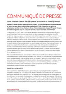 COMMUNIQUÉ DE PRESSE Simon Ammann – l’envol avec des sportifs en situation de handicap mental! Des sportifs Special Olympics volent avec Simon Ammann. Le quadruple champion olympique s’engage sur le long terme en 