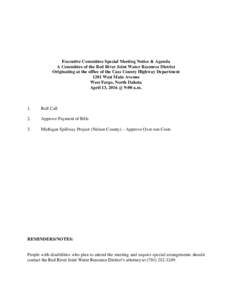 Executive Committee Special Meeting Notice & Agenda A Committee of the Red River Joint Water Resource District Originating at the office of the Cass County Highway Department 1201 West Main Avenue West Fargo, North Dakot