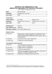 REPORT BY THE COMMONWEALTH AND IMMIGRATION OMBUDSMAN FOR TABLING IN PARLIAMENT Under s 486O of the Migration Act 1958 Name  Mr X (and family)