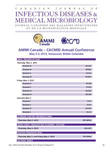 AMMI Canada – CACMID Annual Conference May 3-5, 2012, Vancouver, British Columbia O R A L PRE S E NTAT I ONS Thursday, May 3, 2012 Session A