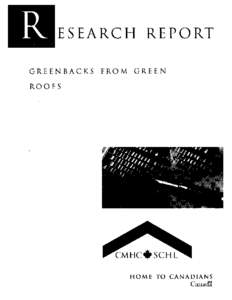 GREENBACKS FROM GREEN ROOFS: FORGING A NEW INDUSTRY IN CANADA STATUS REPORT ON BENEFITS, BARRIERS AND OPPORTUNITIES FOR GREEN ROOF AND VERTICAL GARDEN