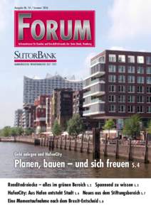 Ausgabe NrSommerInformationen für Kunden und Geschäftsfreunde der Sutor Bank, Hamburg Geld anlegen und HafenCity